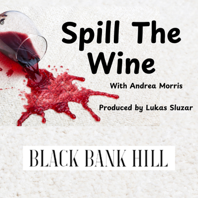 8 Spill the Wine Black Bank Hill Black Bank Hill Winery