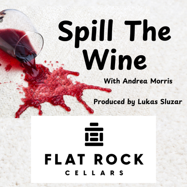 Spill the Wine Episode 21: Breaking Down the Barriers to wine. A visit to Flat Rock Cellars