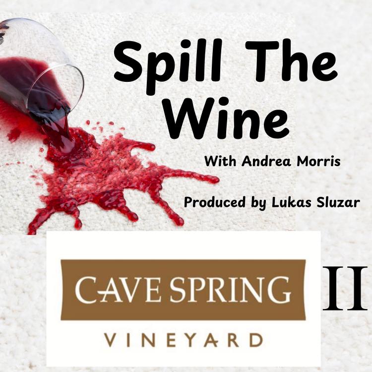 Spill the Wine Episode 35: Breaking boundaries and challenging the Status Quo! a visit to Cave Spring