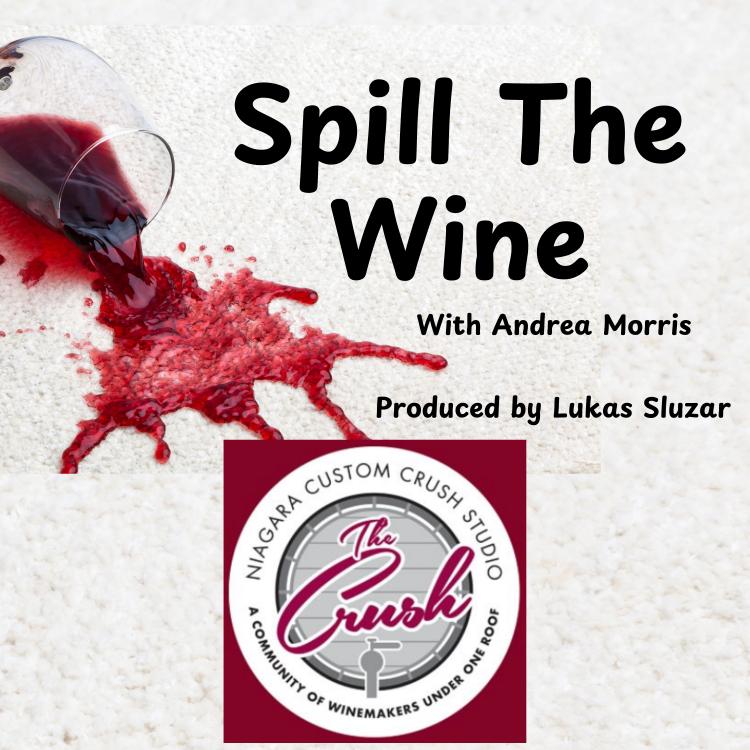 Spill the Wine Episode 38: Niagara Custom Crush Studios